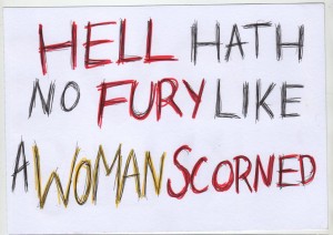 hell_hath_no_fury_like_a_woman_scorned_by_mortuussolani-d6ly637