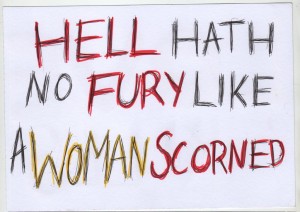 hell_hath_no_fury_like_a_woman_scorned_by_mortuussolani-d6ly637
